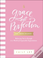 Grace, Not Perfection For Young Readers