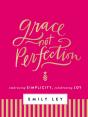 Grace, Not Perfection (With Bonus Content) - Preview