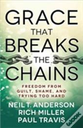 Grace That Breaks The Chains