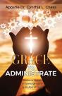 Grace To Administrate: Wisdom To Operate - Preview