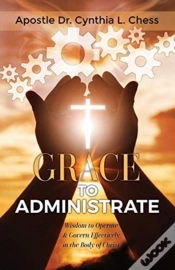 Capa do artigo Grace To Administrate: Wisdom To Operate
