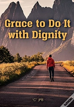 Capa do artigo Grace To Do It With Dignity