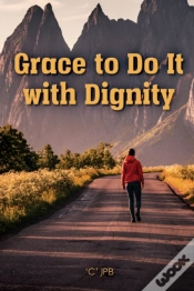 Capa do artigo Grace To Do It With Dignity