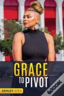 Grace To Pivot