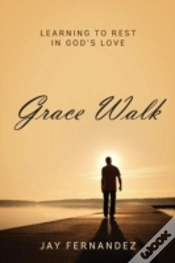 Capa do artigo Grace Walk: Learning To Rest In God