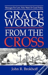 Grace Words From The Cross