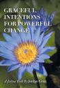 Graceful Intentions For Powerful Change - Preview