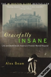 Gracefully Insane