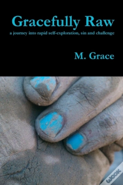 Capa do artigo Gracefully Raw - A Journey Into Rapid Self-Exploration, Sin And Challenge