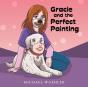 Gracie And The Perfect Painting - Preview
