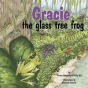 Gracie, The Glass Tree Frog - Preview