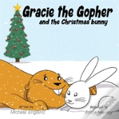 Gracie The Gopher And The Christmas Bunny