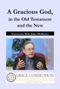 Gracious God, In The Old Testament And The New: Interviews With John Mckenna - Preview