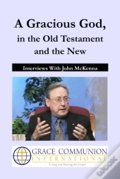 Capa do artigo Gracious God, In The Old Testament And The New: Interviews With John Mckenna