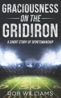 Graciousness On The Gridiron - Preview