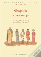 Gradatim : Le Latin Pas À Pas