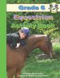 Grade 6 Equestrian Activity Book - Preview