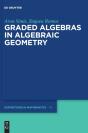 Graded Algebras In Algebraic Geometry - Preview