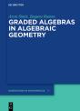 Graded Algebras In Algebraic Geometry - Preview