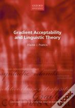 Gradient Acceptability And Linguistic Theory