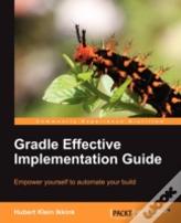 Gradle Effective Implementation Guide