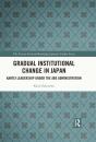 Gradual Institutional Change In Japan - Preview