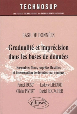 Capa do artigo Gradualité Et Imprécision Dans Les Bases De Données - Niveau C