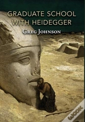 Graduate School With Heidegger