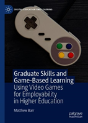 Graduate Skills And Game-Based Learning - Preview