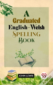 Capa do artigo Graduated English-Welsh Spelling Book