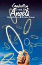 Graduation Is Not For Angels - Preview