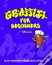 Graffiti For Beginners