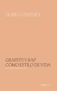 Graffiti Y Rap Como Estilo De Vida