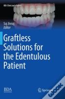 Graftless Solutions For The Edentulous Patient