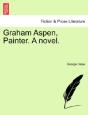 Graham Aspen, Painter. A Novel. - Preview