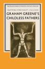 Graham Greene'S Childless Fathers - Preview