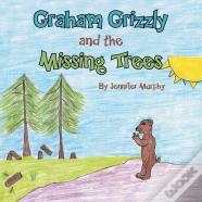 Graham Grizzly And The Missing Trees