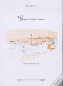 Capa do artigo Graham Schalken L'Inconsolé : Livre Premier : Tunis