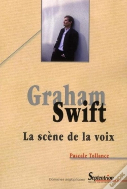 Capa do artigo Graham Swift, La Scène De La Voix