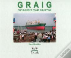 Graig  One Hundred Years In Shipping
