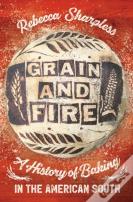 Grain And Fire