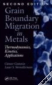 Grain Boundary Migration In Metals