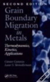Grain Boundary Migration In Metals