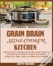 Grain Brain Slow Cooker Kitchen