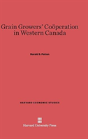 Grain Growers' Co Peration In Western Canada - Preview