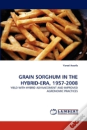 Capa do artigo Grain Sorghum In The Hybrid-Era, 1957-2008
