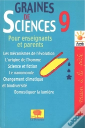 Graines De Sciences T.9; Pour Enseignants Et Parents