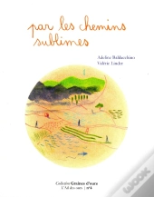 Graines D'Ours : Par Les Chemins Sublimes