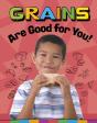 Grains Are Good For You! - Preview