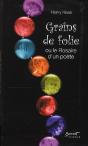 Grains De Folie Ou Le Rosaire D Un Poete - Preview